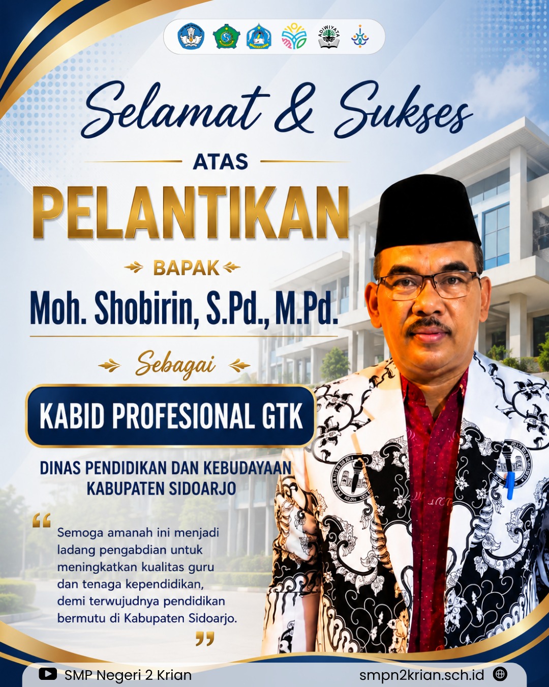 Selamat Atas Pelantikan Bpk. Moh. Shobirin, S.Pd., M.Pd sebagai Kabid Profesional GTK Dinas Pendidikan dan Kebudayaan Kabupaten Sidoarjo
